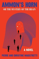 Ammon's Horn, or The Mystery of the Brain - Pierre Magistretti