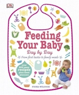 Feeding Your Baby Day By Day - Fiona Wilcock