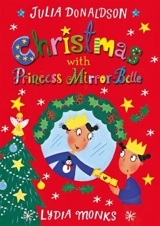 Christmas with Princess Mirror-Belle - Donaldson, Julia
