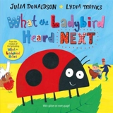 What the Ladybird Heard Next - Donaldson, Julia