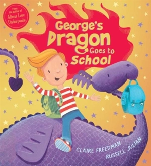George's Dragon Goes To School - Claire Freedman
