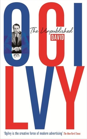 The Unpublished David Ogilvy - David Ogilvy