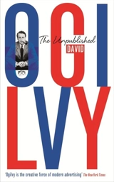 The Unpublished David Ogilvy - David Ogilvy