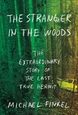 The Stranger in the Woods - Michael Finkel