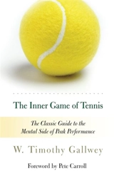 The Inner Game of Tennis - Timothy W. Gallwey
