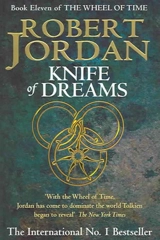 Knife of Dreams : The Wheel of Time v.11 Vol. 11 - Robert Jordan