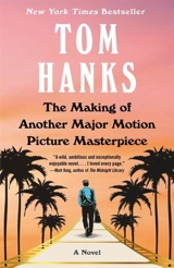 The Making of Another Major Motion Picture Masterpiece - Tom Hanks