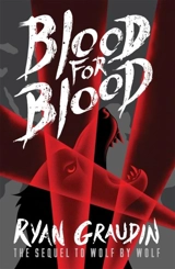 Blood for Blood : Wolf by Wolf : Book Vol. 2 - Ryan Graudin