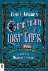 Emily Wilde's Compendium of Lost Tales - Heather Fawcett