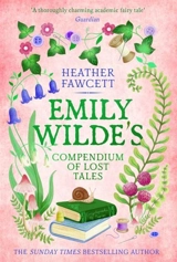 Emily Wilde's Compendium of Lost Tales Vol. 3 - Heather Fawcett