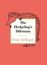 The Hedgehog's Dilemma - Toon Tellegen