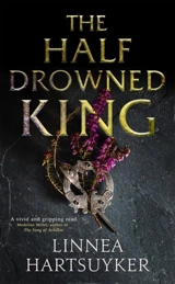 The Half-Drowned King Vol. 1 - Linnea Hartsuyker