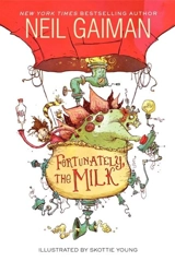 Fortunately, the Milk - Gaiman, Neil