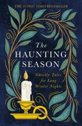 The Haunting Season : Ghostly Tales for Long Winter Nights - Bridget Collins