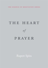The Heart of Prayer - Rupert Spira