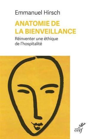 Anatomie de la bienveillance : réinventer une éthique de l'hospitalité - Emmanuel Hirsch