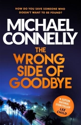 The Wrong Side of Goodbye - Connelly, Michael (editor)
