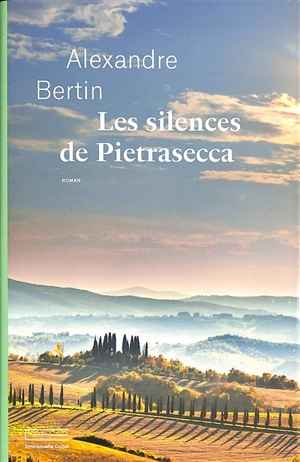 Les silences de Pietrasecca - Alexandre Bertin