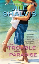 The Trouble With Paradise - Jill Shalvis