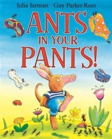 Ants in Your Pants ! - Julia Jarman
