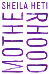 Motherhood - Sheila Heti