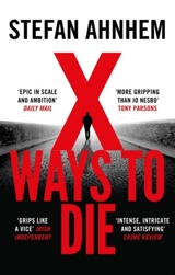 X Ways to Die - Stefan Ahnhem