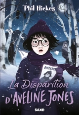 Aveline Jones. Vol. 3. La disparition d'Aveline Jones - Phil Hickes