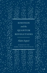 Einstein and the Quantum Revolutions - Alain Aspect