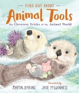 Find Out About ... Animal Tools : The Cleverest Tricks of the Animal World - Martin Jenkins