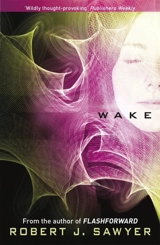 Wake - Robert J. Sawyer