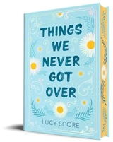 Things We Never Got Over - Lucy Score