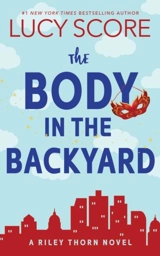 The Body in the Backyard Vol. 4 - Lucy Score