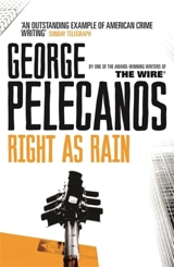 Right as Rain - George P. Pelecanos