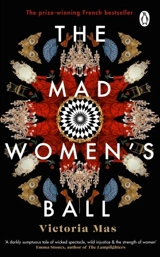 The Mad Women's Ball - Victoria Mas