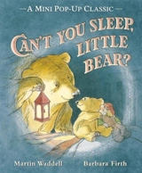 Can't You Sleep, Little Bear ? : Mini Pop Up - Waddell, Martin
