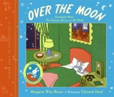 Over the Moon - Margaret Wise Brown