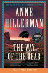 The Way of the Bear Large Print ed : Leaphorn Chee and Manuelito Vol. 8 - Anne Hillerman