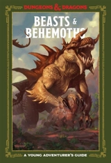 Beasts & Behemoths (Dungeons & Dragons) : A Young Adventurer's Guide - Jim Zub