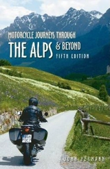 Motorcycle Journeys Through the Alps and Beyond - John P. Hermann