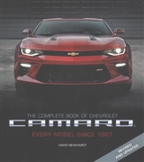 Complete Book of Chevrolet Camaro, 2nd Edition : Every Model Since 1967 - David Newhardt