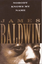 Nobody Knows my Name - Baldwin, James