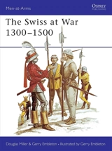 Swiss at War 1300-1500 - Miller, D
