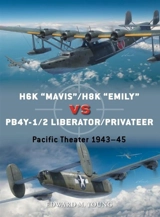 H6K 'Mavis'/H8K 'Emily' vs PB4Y-1/2 Liberator/Privateer : Pacific Theater 1943-45 - Young, Edward M