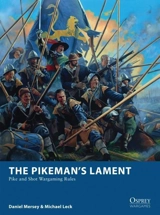 The Pikeman's Lament : Pike and Shot Wargaming Rules - Mersey, Daniel
