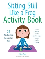 Sitting Still Like a Frog : Activity Book - Eline Snel