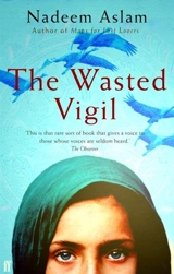 Wasted Vigil - Nadeem Aslam