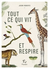 Tout ce qui vit et respire - Jason Roberts