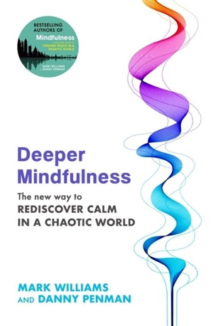 Deeper Mindfulness - Mark Williams