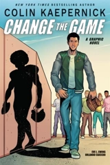 Colin Kaepernick : Change the Game - Kaepernick, Colin