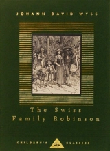 The Swiss Family Robinson - Johann David Wyss